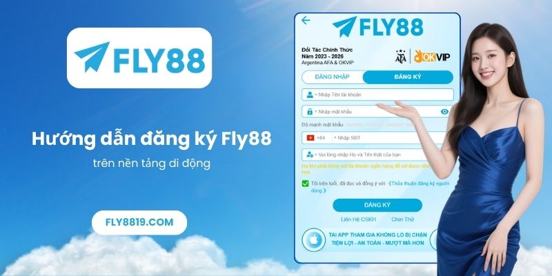 Hướng dẫn đăng ký Fly88 trên nền tảng di động