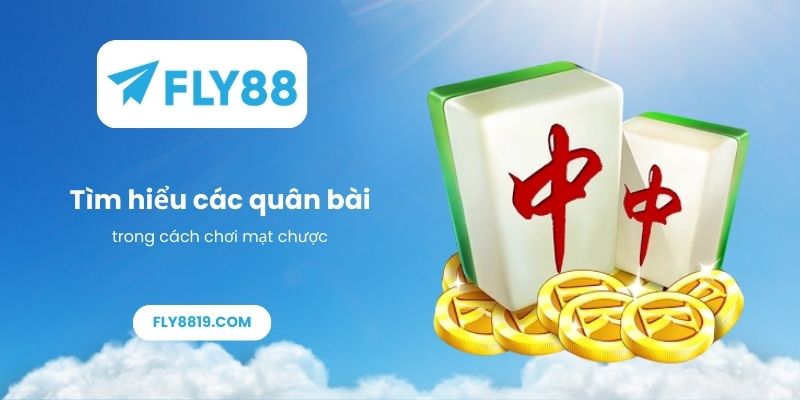 Tìm hiểu các quân bài trong cách chơi mạt chược